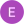 E D